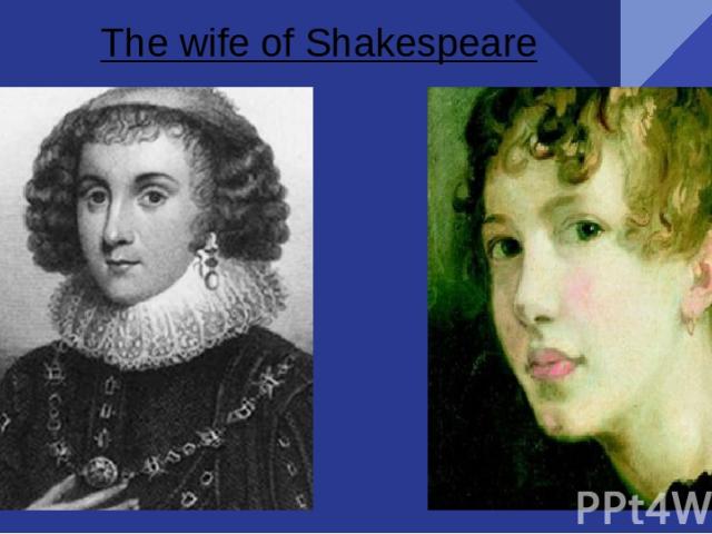 Тhe wife of Shakespeare