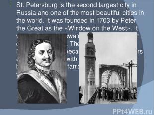 St. Petersburg is the second largest city in Russia and one of the most beautifu