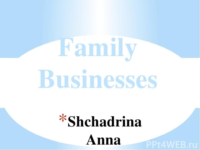 Shchadrina Anna Family Businesses