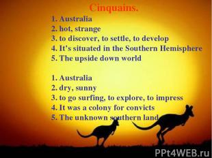 Cinquains. Australia hot, strange to discover, to settle, to develop It’s situat
