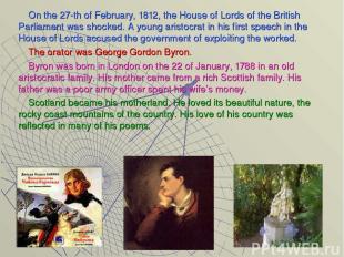 On the 27-th of February, 1812, the House of Lords of the British Parliament was
