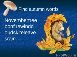 Find autumn words Novembertreebonfirewindcloudskiteleavesrain