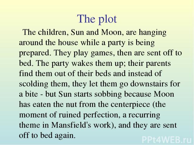 The plot The children, Sun and Moon, are hanging around the house while a party is being prepared. They play games, then are sent off to bed. The party wakes them up; their parents find them out of their beds and instead of scolding them, they let t…