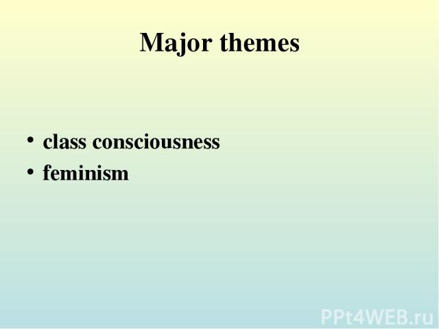 Major themes class consciousness feminism