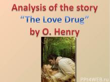 Арутюнова Analysis of the story The Love Drug