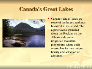 Canada's Great Lakes Canada's Great Lakes are some of the largest and most beaut