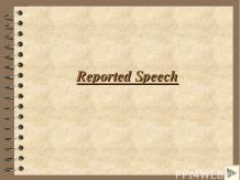 Презентация по иностранному языку. Reported Speech